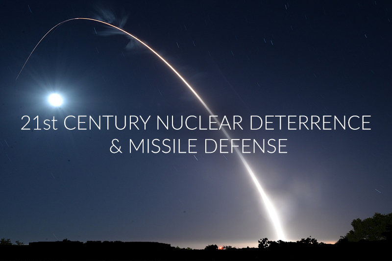 21st Century Nuclear Deterrence & Missile Defense